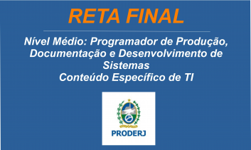 PRODERJ -  Nível Médio - Programador de Produção, Documentação e Desenvolvimento - Conteúdo Específico de TI.
