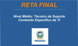 PRODERJ -  Nível Médio - Técnico de Suporte, Computação e Processamento.