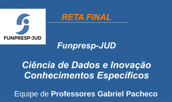Funpresp - Analista de Tecnologia da Informação - Ciência de Dados e Inovação.