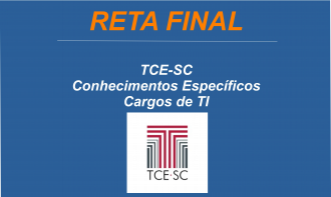 TCE-SC - Conhecimentos Específicos - Cargos de TI.