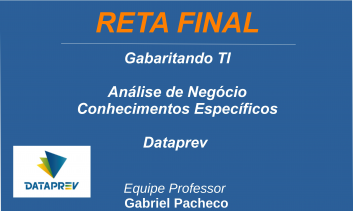 DATAPREV - Análise de Negócio - Conhecimentos Específicos