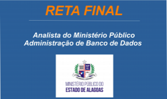MPAL - Analista do Ministério Público - Administração de Banco de Dados.