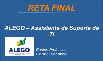 ALEGO - Assistente Legislativo - Assistente de Suporte de TI