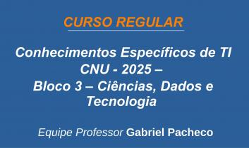 CPNU/CNU - Concurso Público Nacional Unificado - bloco 3 – Ciências, Dados e Tecnologia