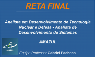 AMAZUL - Analista em Desenvolvimento de Tecnologia Nuclear e Defesa - Analista de Desenvolvimento de Sistemas