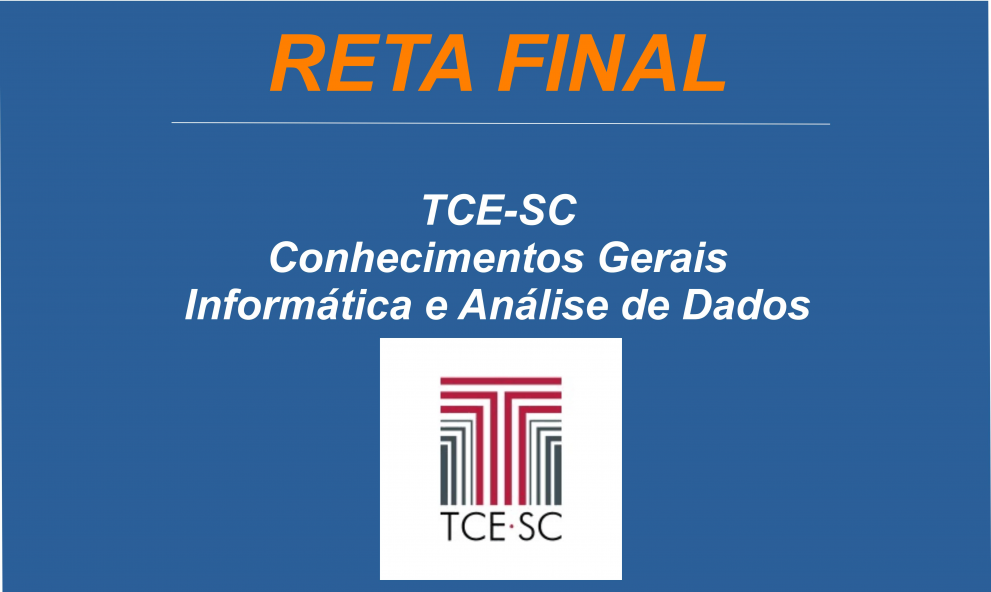 TCE-SC - Conhecimentos Gerais - Informática e Análise de Dados