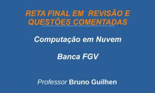 Computação em Nuvem - Cloud Computing - Revisão e Questões - FGV