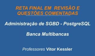 Administração de SGBD PostgreSQL - Revisão e Questões (Multibancas)
