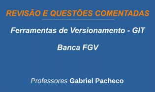 Controle e Gestão de versionamento - GIT - Revisão e Questões - FGV.