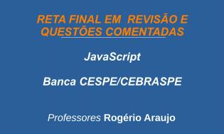JavaScript - Revisão e Questões (CESPE/Cebraspe)