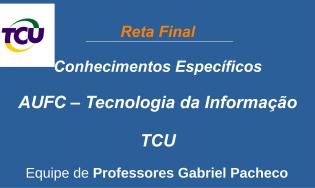 TCU - 2025 - AUFC-  Orientação: Auditoria de Tecnologia da Informação