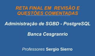 Administração de SGBD PostgreSQL - Revisão e Questões - Cesgranrio