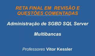 Administração de SGBD - SQL Server/SQLServer - Revisão e Questões (Multibancas)