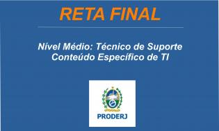 PRODERJ -  Nível Médio - Técnico de Suporte, Computação e Processamento.