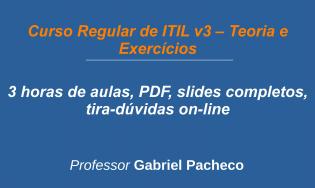 ITIL v3 - Regular (Teoria e Exercícios).