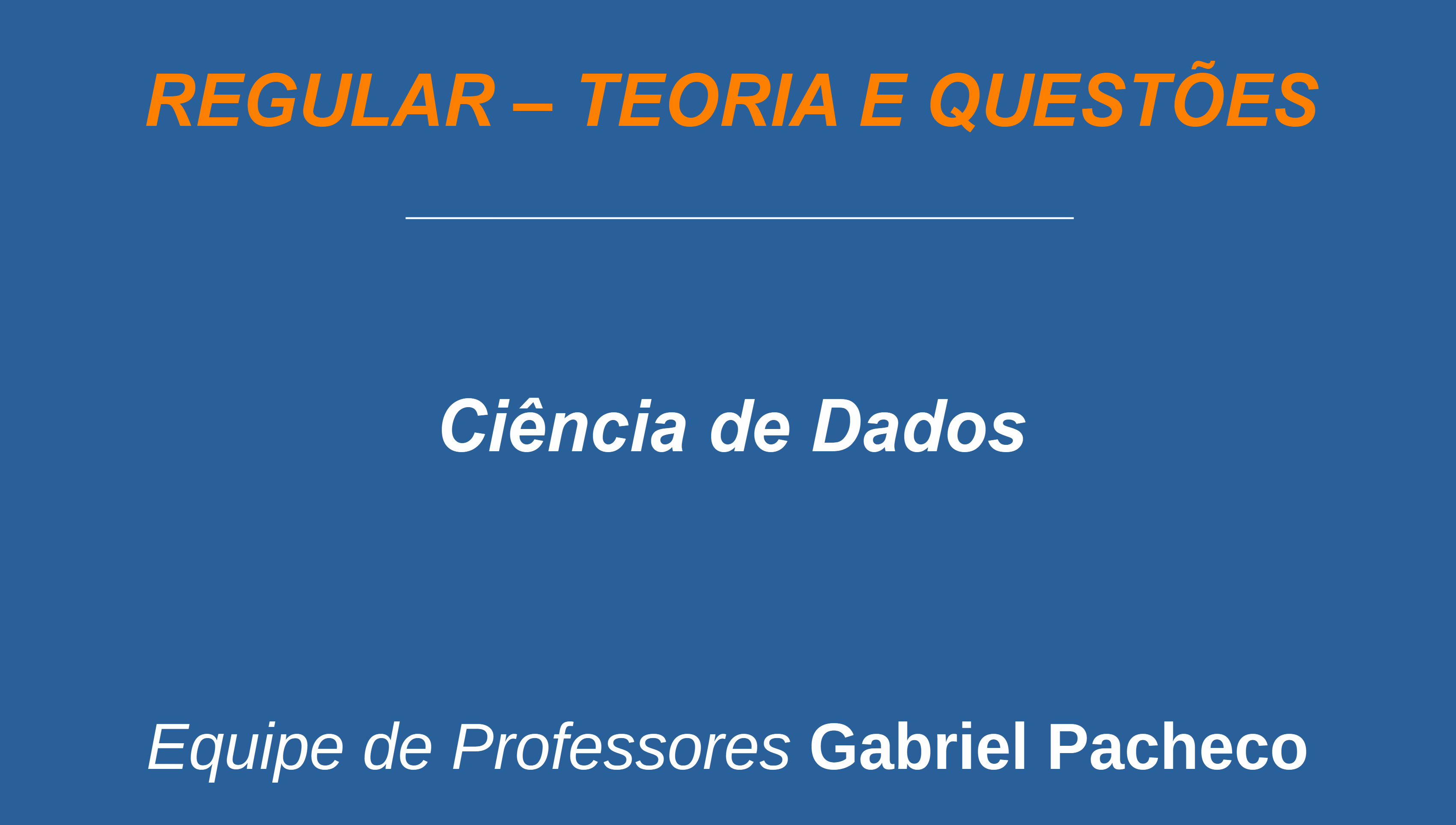 Ciência de Dados - Regular (Teoria e Questões)