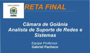 Câmara de Goiânia - Analista de Suporte de Redes e Sistemas