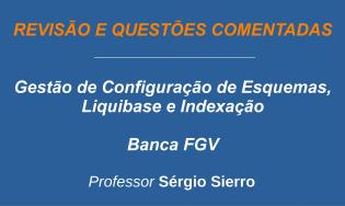 Gestão de Configuração de Esquemas de BD, Liquibase e Indexação de Dados - Revisão e Questões (FGV)