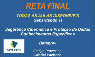 TODAS AS AULAS DISPONÍVEIS - DATAPREV - Segurança Cibernética e Proteção de Dados - Conhecimentos Específicos