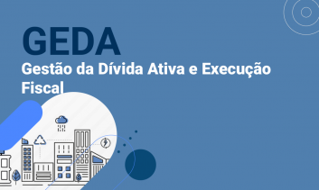 GEDA - Gestão de Dívida Ativa e Execução Fiscal