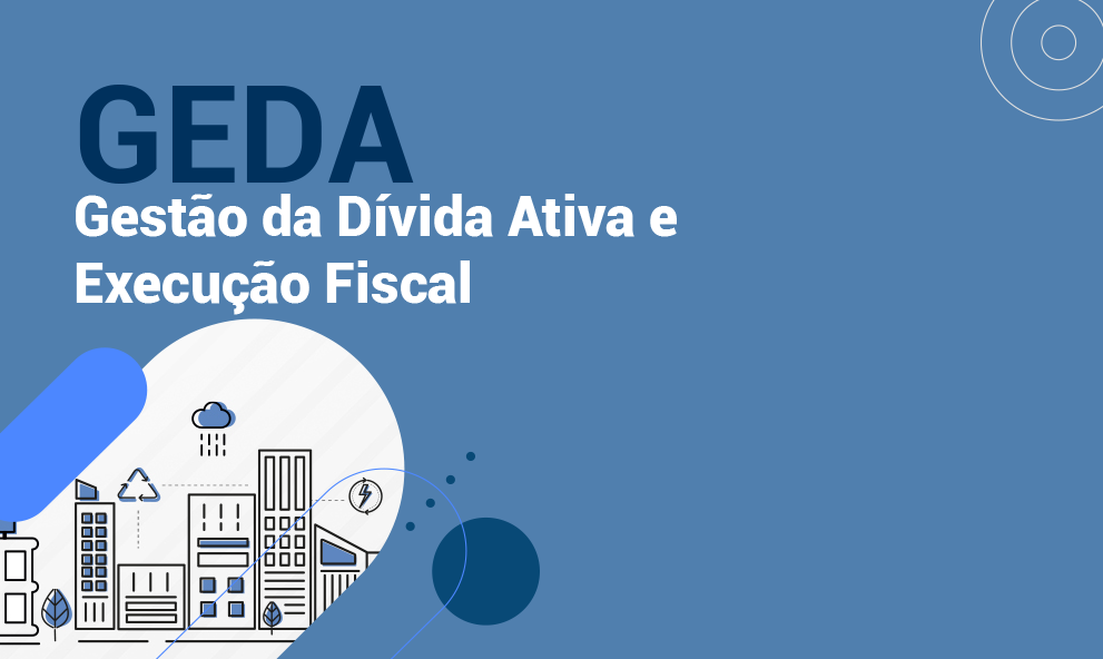 GEDA - Gestão de Dívida Ativa e Execução Fiscal - EAD Geosiap