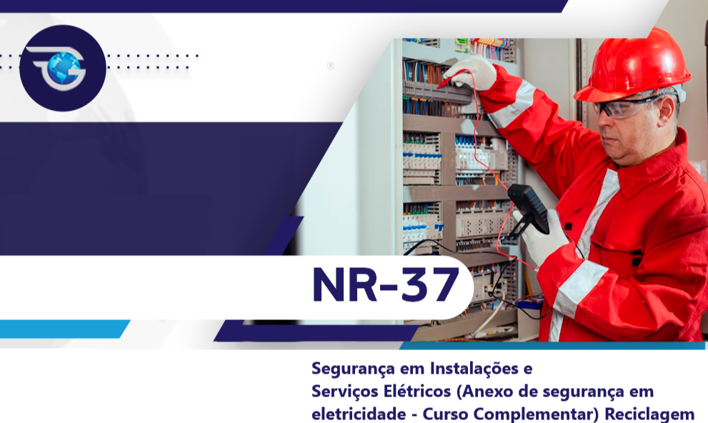 Reciclagem NR-37  Segurança em Instalações e Serviços Elétricos (Curso Complementar)
