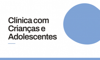 Condições Essenciais do Analista de Crianças e Adolescentes