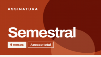 Assinatura Semestral - Acesso ilimitado
