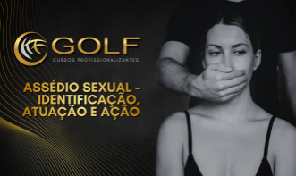 Assédio Sexual - Identificação, Atuação e Ação