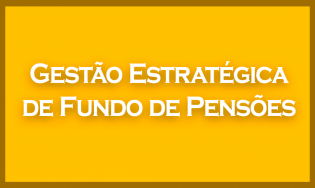 Gestão Estratégica de Fundo de Pensões