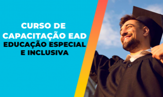 CURSO DE CAPACITAÇÃO EAD EM EDUCAÇÃO ESPECIAL E INCLUSIVA - 180H