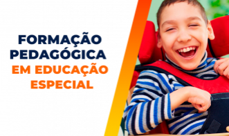 FORMAÇÃO PEDAGÓGICA EM EDUCAÇÃO ESPECIAL