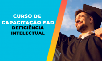 CURSO DE CAPACITAÇÃO EAD EM DEFICIÊNCIA INTELECTUAL - 180H