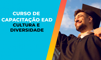 CURSO DE CAPACITAÇÃO EAD EM CULTURA E DIVERSIDADE - 180H