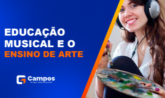 EDUCAÇÃO MUSICAL E O ENSINO DE ARTE