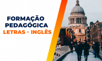 FORMAÇÃO PEDAGÓGICA EM LETRAS - INGLÊS