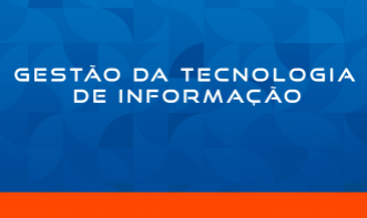 GESTÃO DA TECNOLOGIA DE INFORMAÇÃO