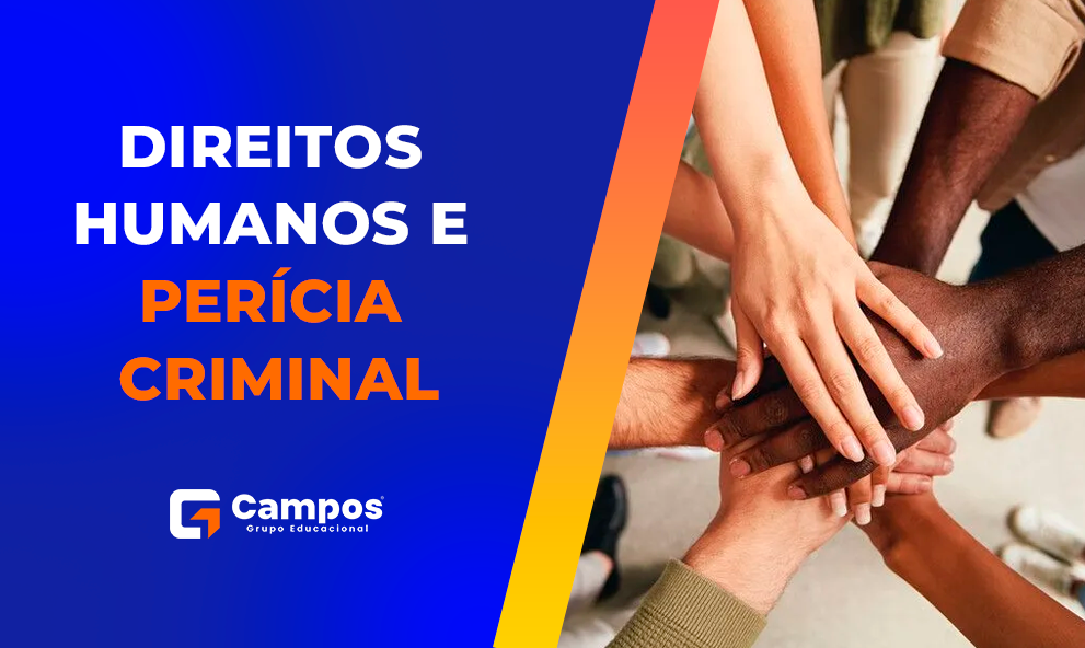 DIREITOS HUMANOS E PERÍCIA CRIMINAL