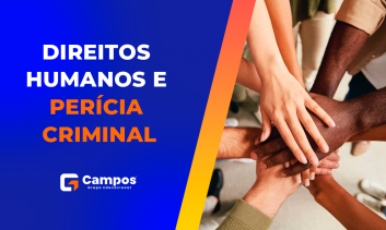 DIREITOS HUMANOS E PERÍCIA CRIMINAL