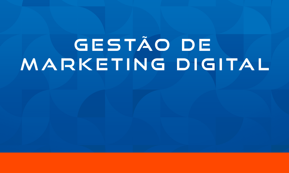 GESTÃO DE MARKETING DIGITAL