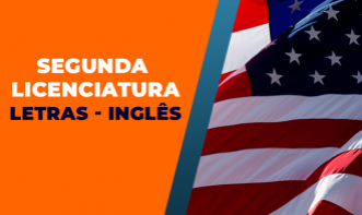 SEGUNDA LICENCIATURA EM LETRAS - INGLÊS