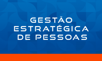 GESTÃO ESTRATÉGICA DE PESSOAS