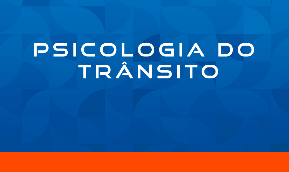 PSICOLOGIA DO TRÂNSITO