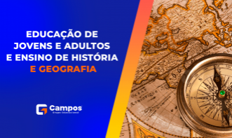 EDUCAÇÃO DE JOVENS E ADULTOS E ENSINO DE HISTÓRIA E GEOGRAFIA