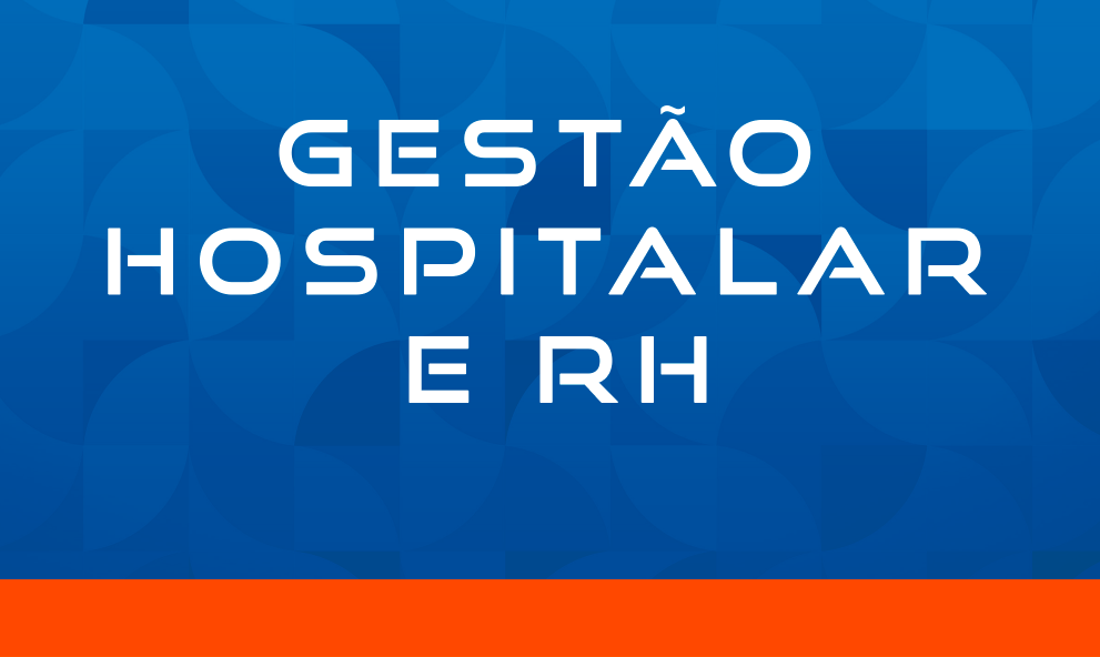 GESTÃO HOSPITALAR E RH