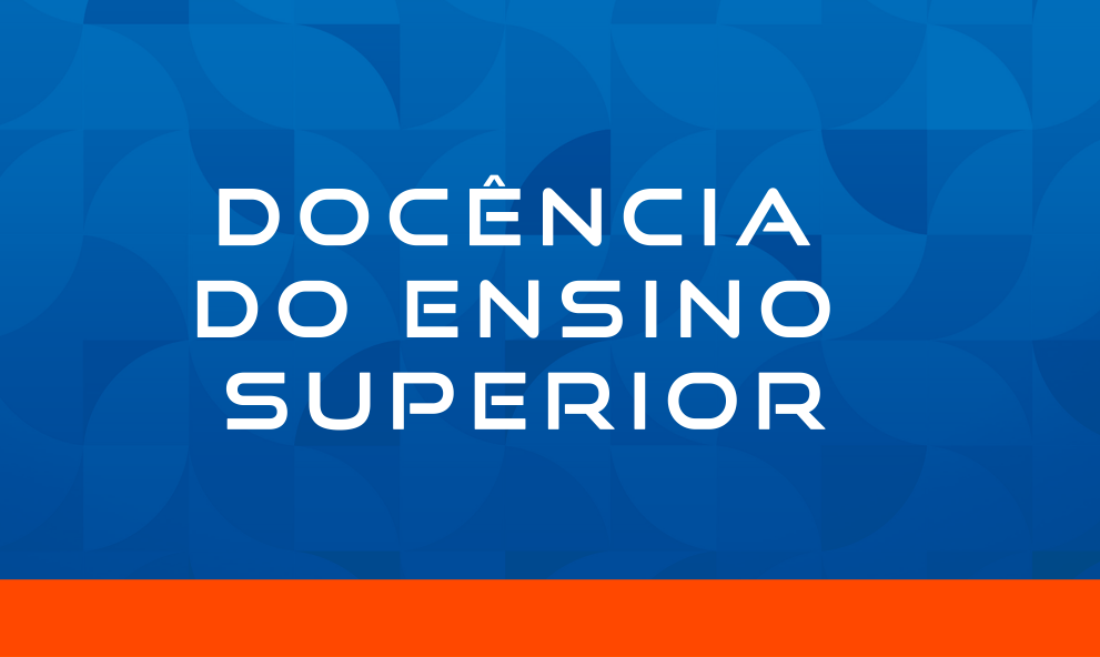 DOCÊNCIA DO ENSINO SUPERIOR