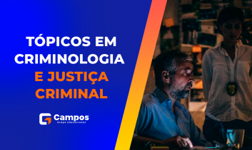 TÓPICOS EM CRIMINOLOGIA E JUSTIÇA CRIMINAL
