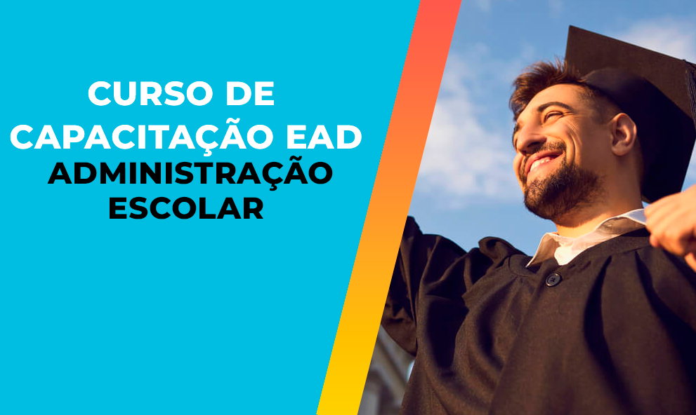 CURSO DE CAPACITAÇÃO EAD EM ADMINISTRAÇÃO ESCOLAR - 180H
