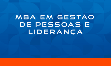 MBA EM GESTÃO DE PESSOAS E LIDERANÇA