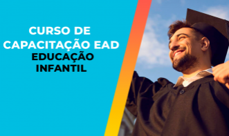 CURSO DE CAPACITAÇÃO EAD EM EDUCAÇÃO INFANTIL - 180H